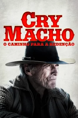Cry Macho - O Caminho Para a Redenção